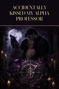 Accidentally Kissed My Alpha Professor - Moonlit Vice Books cover art
