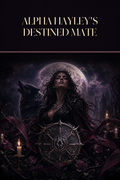 Alpha Hayley's Destined Mate - Moonlit Vice Books cover art