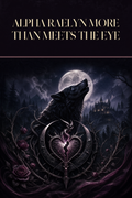 Alpha Raelyn More Than Meets the Eye - Moonlit Vice Books cover art