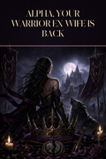 Alpha, Your Warrior Ex-wife Is Back - Moonlit Vice Books cover art
