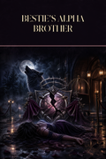 Bestie's Alpha Brother - Moonlit Vice Books cover art
