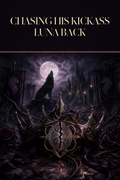 Chasing His Kickass Luna Back - Moonlit Vice Books cover art