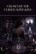 Chosen By The Cursed Alpha King - Moonlit Vice Books cover art