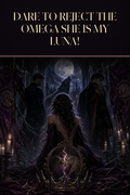 Dare To Reject The Omega She Is My Luna! - Moonlit Vice Books cover art