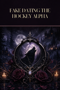 Fake Dating The Hockey Alpha - Moonlit Vice Books cover art