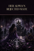 Her Alpha's Rejected Mate - Moonlit Vice Books cover art