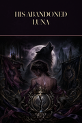 His Abandoned Luna - Moonlit Vice Books cover art