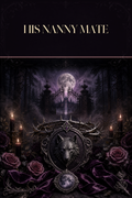 His Nanny Mate - Moonlit Vice Books cover art