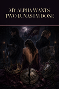 My Alpha Wants Two Lunas I m Done - Moonlit Vice Books cover art