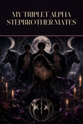My Triplet Alpha Stepbrother Mates - Moonlit Vice Books cover art