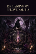 Reclaiming My Beloved Alpha - Moonlit Vice Books cover art