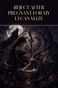 Reject After Pregnant For My Lycan Mate - Moonlit Vice Books cover art