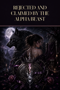 Rejected And Claimed By The Alpha Beast - Moonlit Vice Books cover art