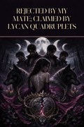 Rejected By My Mate; Claimed By Lycan Quadruplets - Moonlit Vice Books cover art