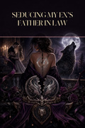 Seducing My Ex's Father In Law - Moonlit Vice Books cover art