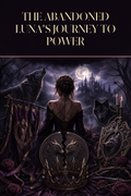 The Abandoned Luna's Journey to Power - Moonlit Vice Books cover art