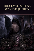 The Clawless Luna Wants Rejection - Moonlit Vice Books cover art