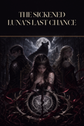 The Sickened Luna's Last Chance - Moonlit Vice Books cover art