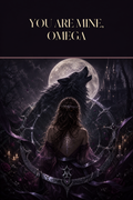 You Are Mine, Omega - Moonlit Vice Books cover art